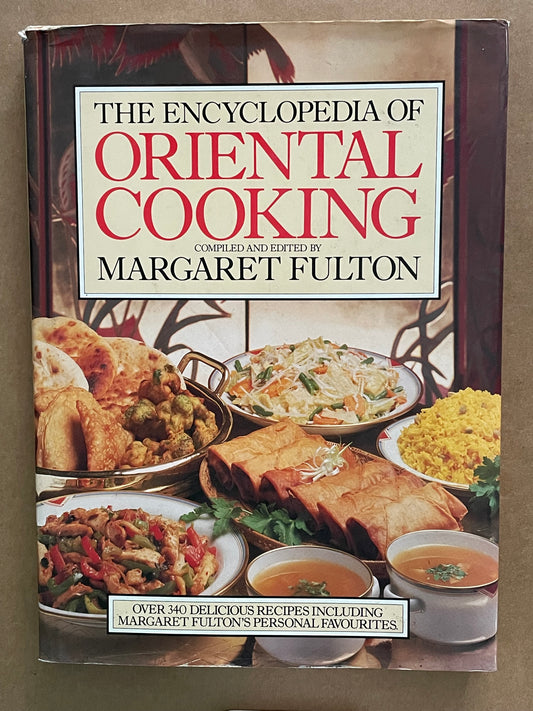 The Encyclopedia of Oriental Cooking by Margaret Fulton