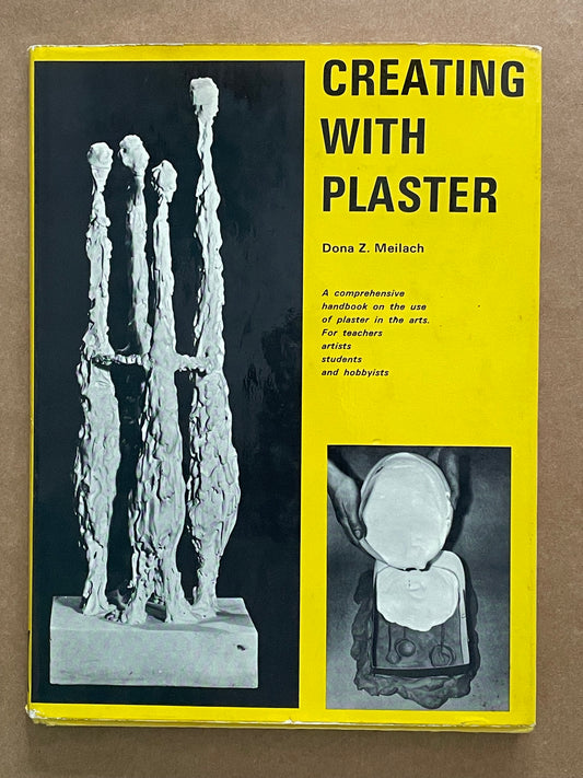 Creating with Plaster by Dona Z. Meilach