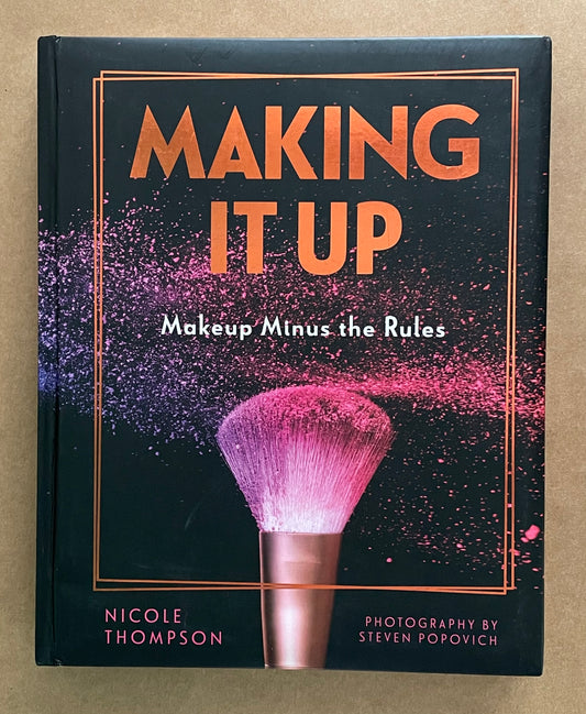 Making It Up by Nicole Thompson